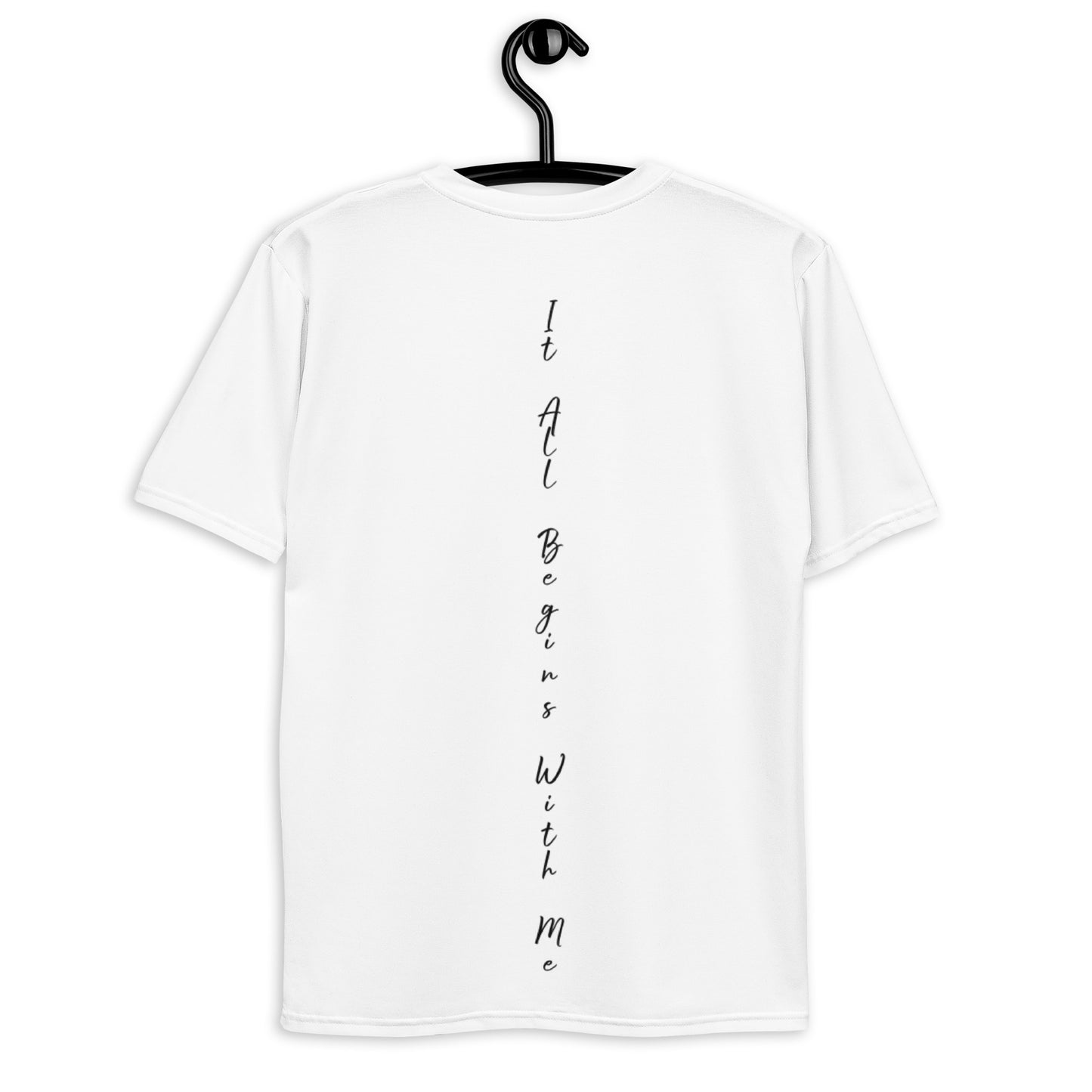 It all begins with me t-shirt