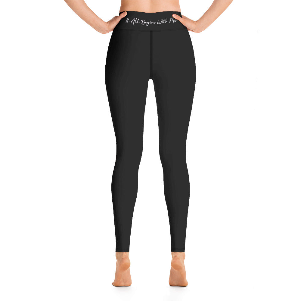 It Alll Begins With Me Leggings