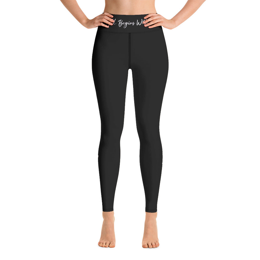 It Alll Begins With Me Leggings