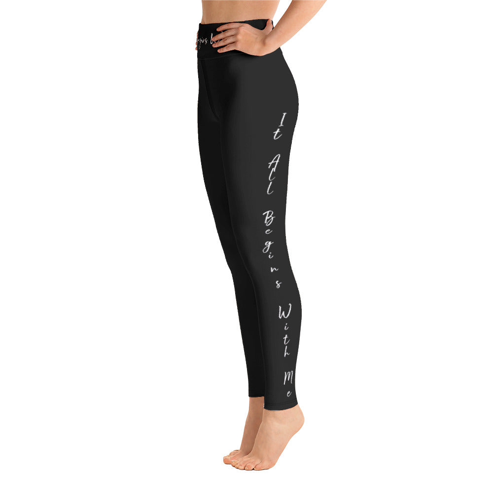 It Alll Begins With Me Leggings