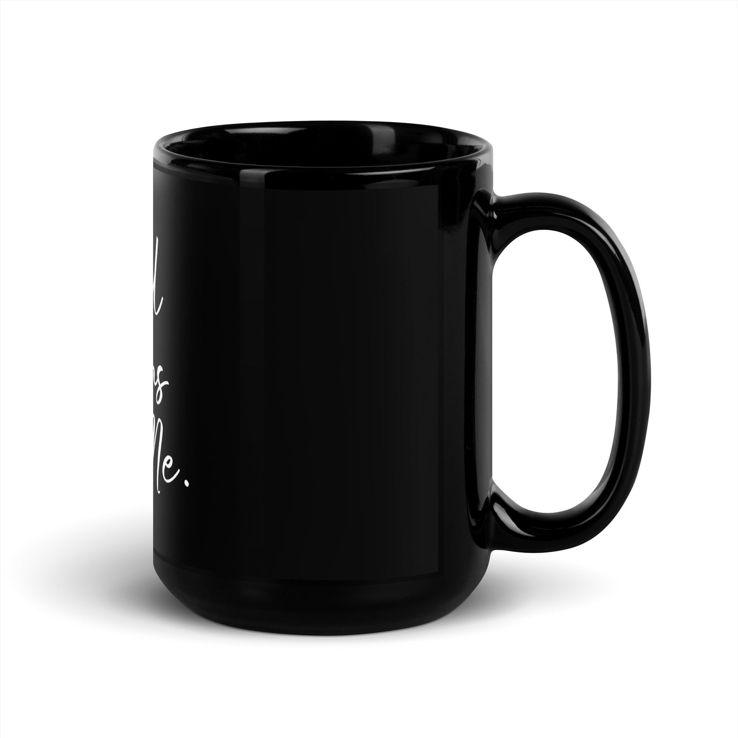 It all begins with me Black Glossy Mug