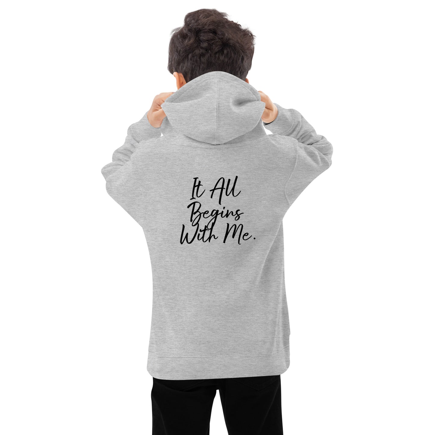 It all begins with me fleece hoodie