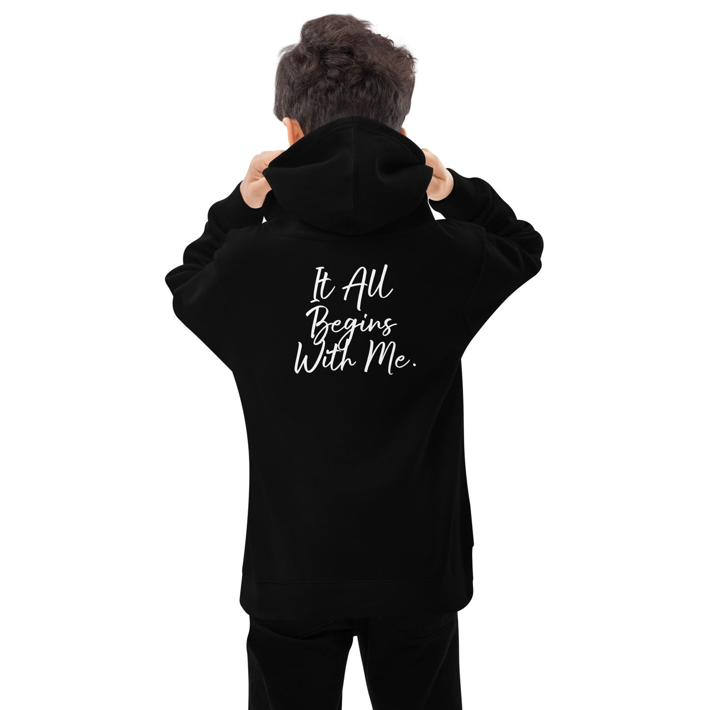 It all begins with me fleece hoodie
