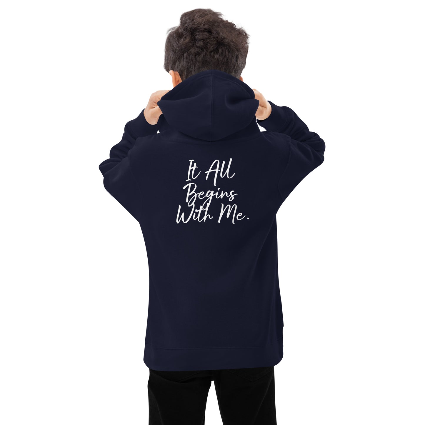 It all begins with me fleece hoodie