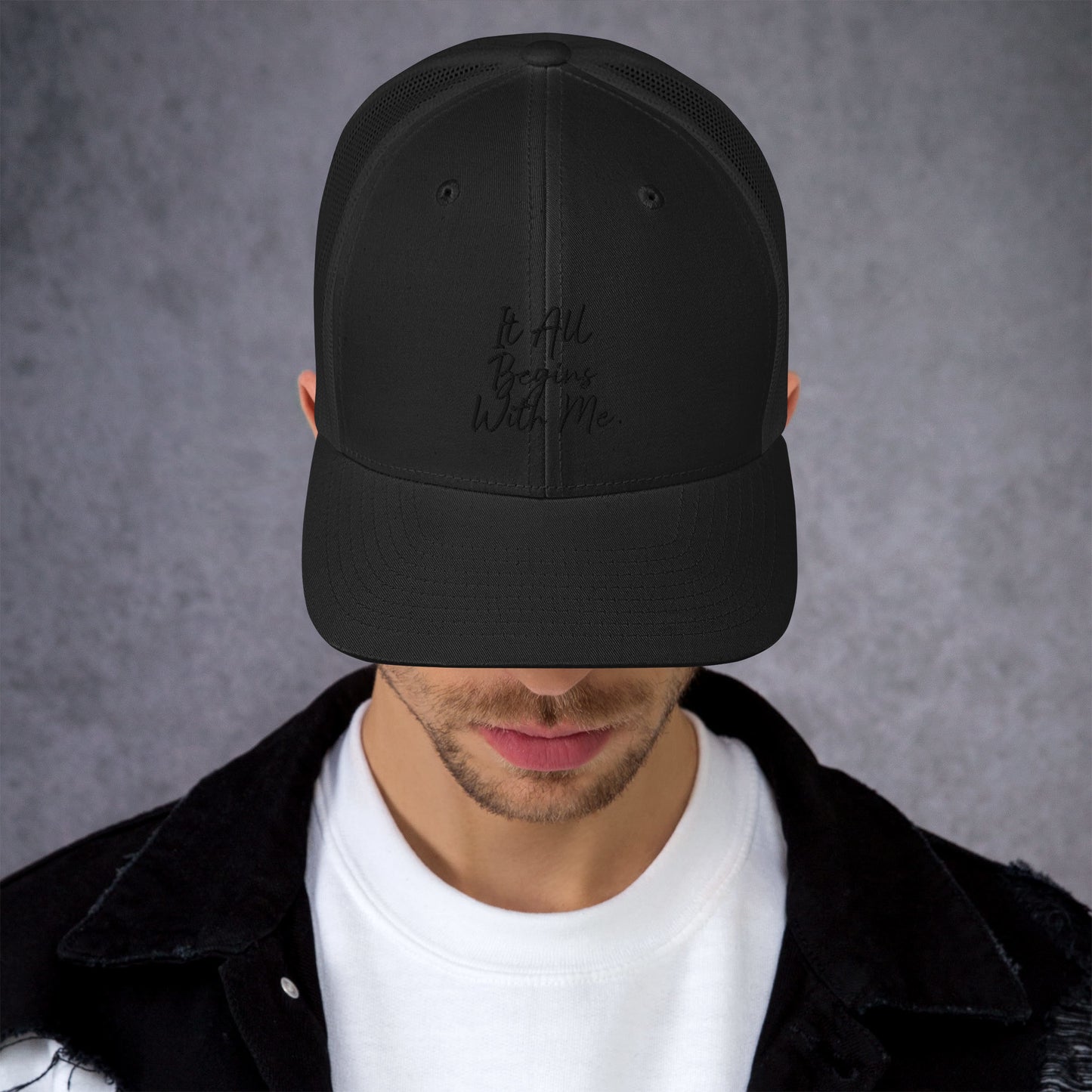 It all begins with me Trucker Cap