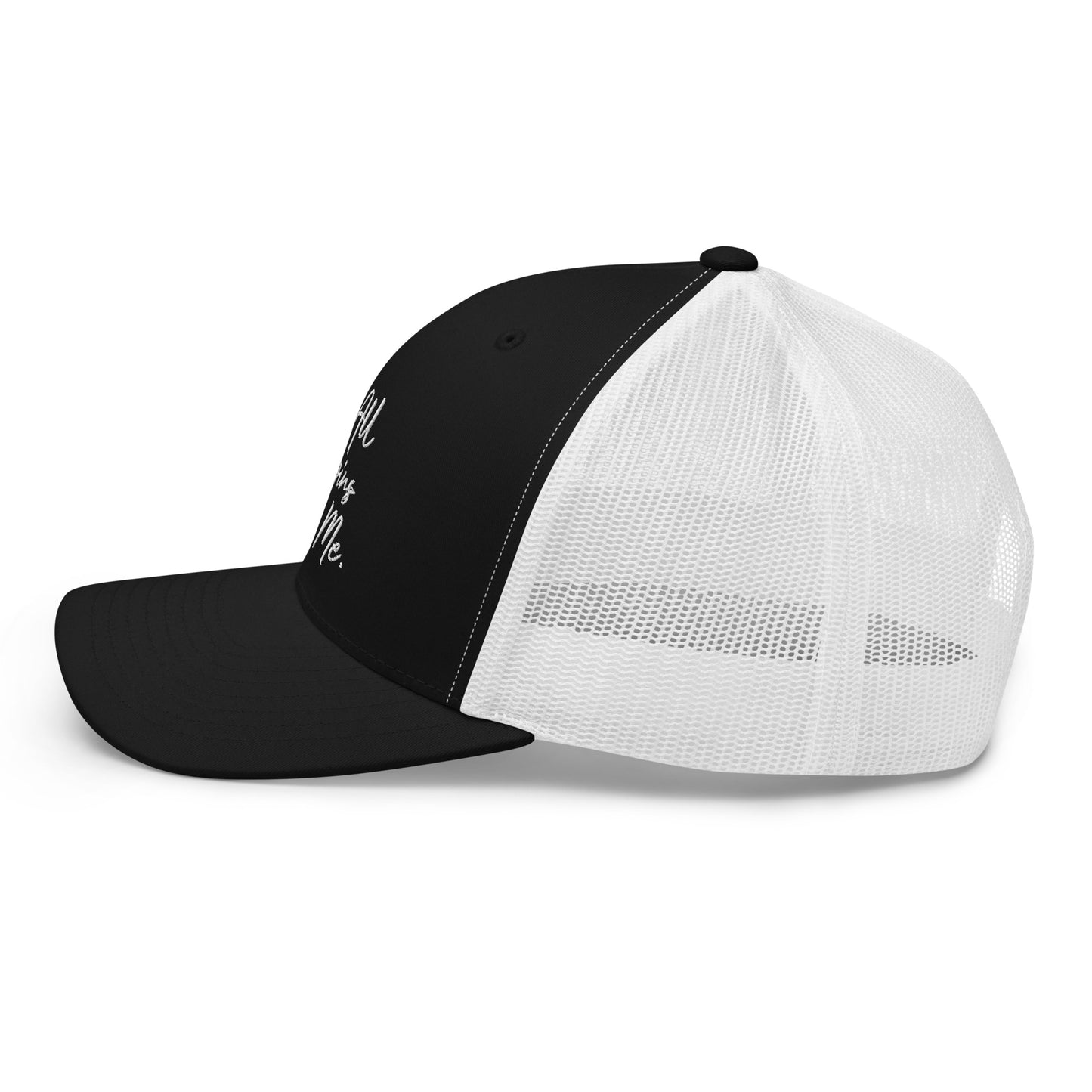 It all begins with me Trucker Cap