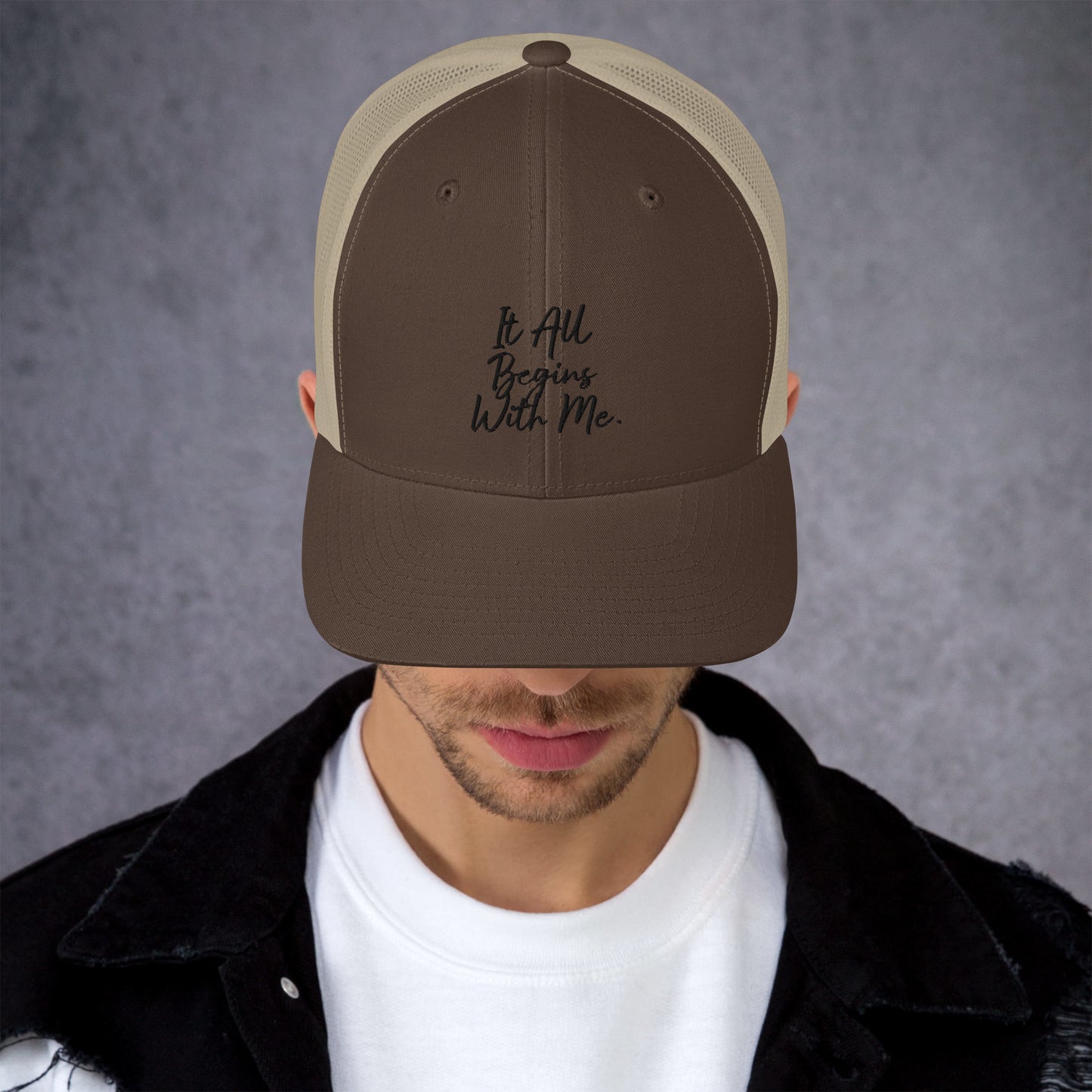It all begins with me Trucker Cap