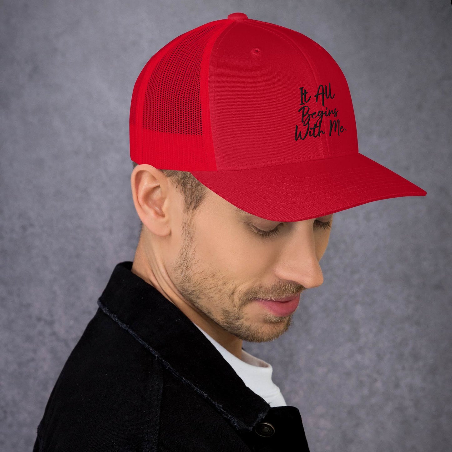 It all begins with me Trucker Cap