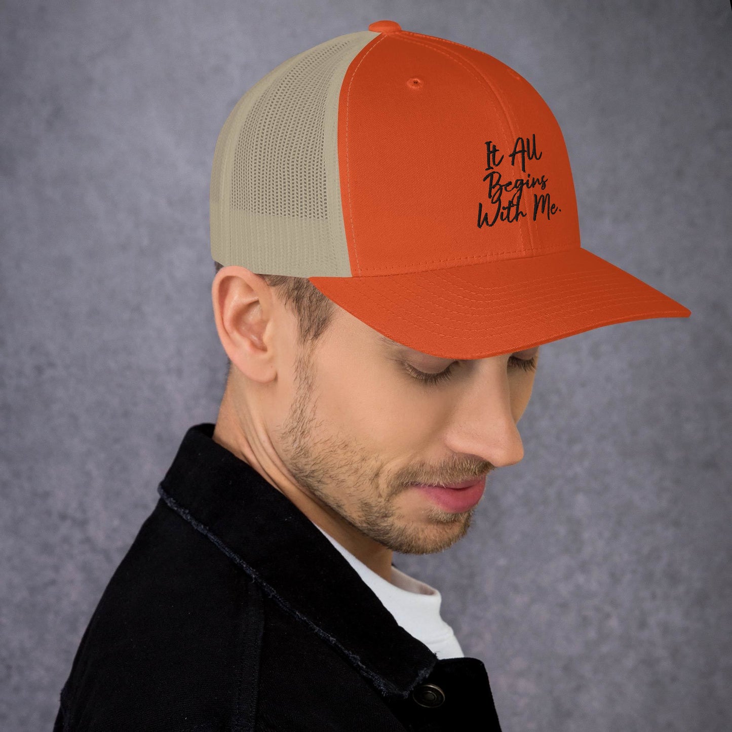 It all begins with me Trucker Cap