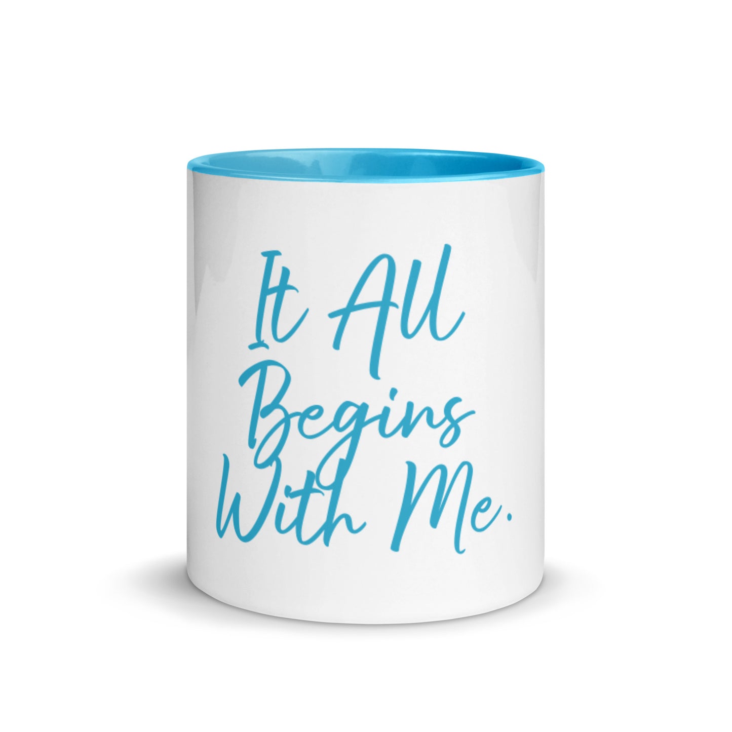 It all begins with me Mug with blue Color Inside