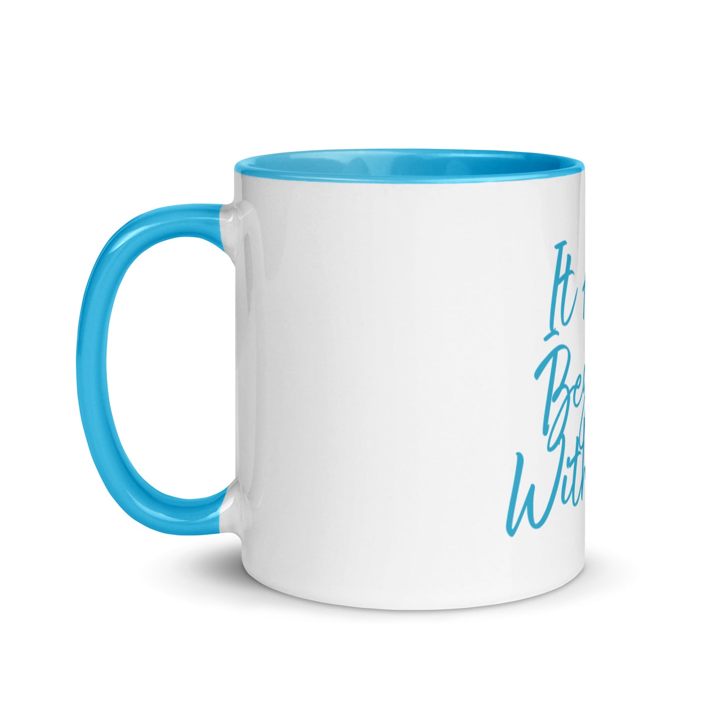 It all begins with me Mug with blue Color Inside