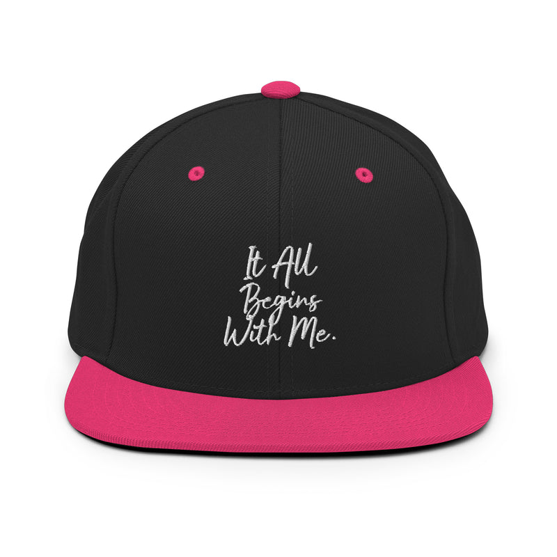 It All Begins With Me Snapback Hat