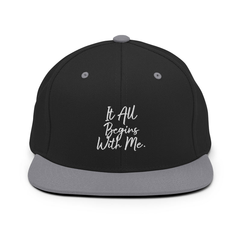It All Begins With Me Snapback Hat