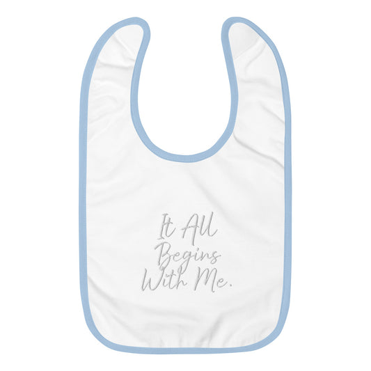 It all begins with me bib