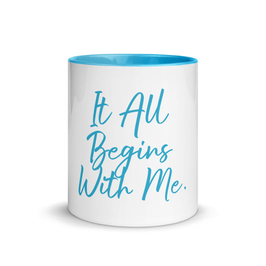 It all begins with me Mug with blue Color Inside
