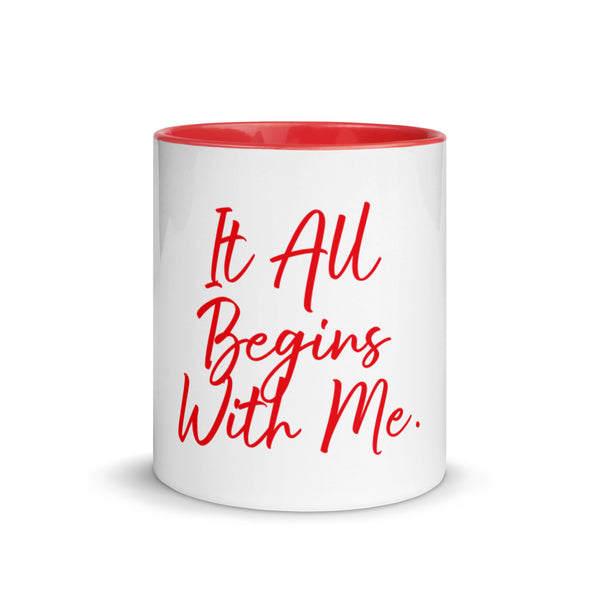 It all begins with me Mug with red Color Inside