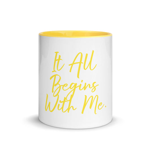It all begins with me Mug with Color Inside